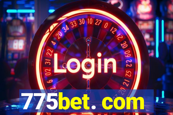 775bet. com